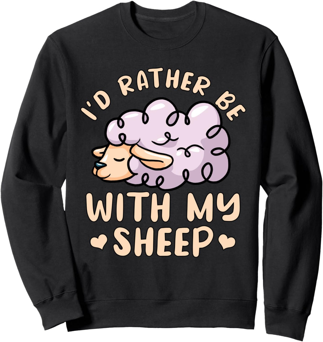 Ich wäre lieber bei meinem Schaf Schäfer Sachen Schaf Sweatshirt
