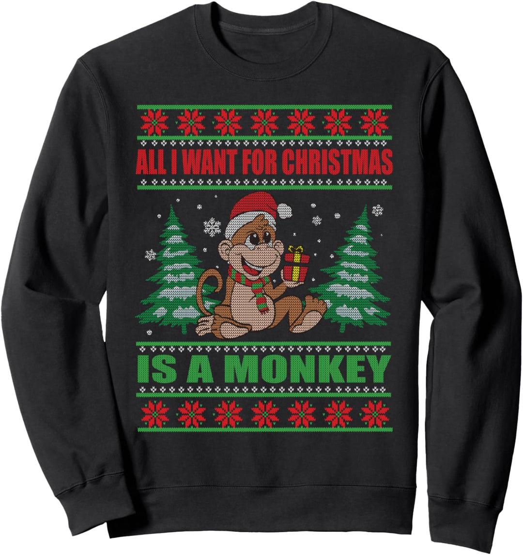All I Want For Christmas Is A Monkey Xmas Weihnachten Affen Sweatshirt