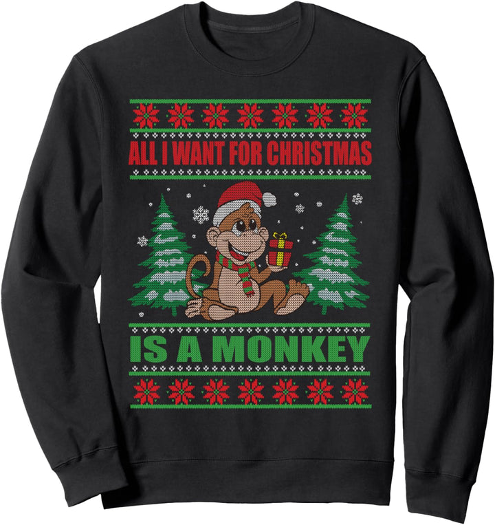 All I Want For Christmas Is A Monkey Xmas Weihnachten Affen Sweatshirt