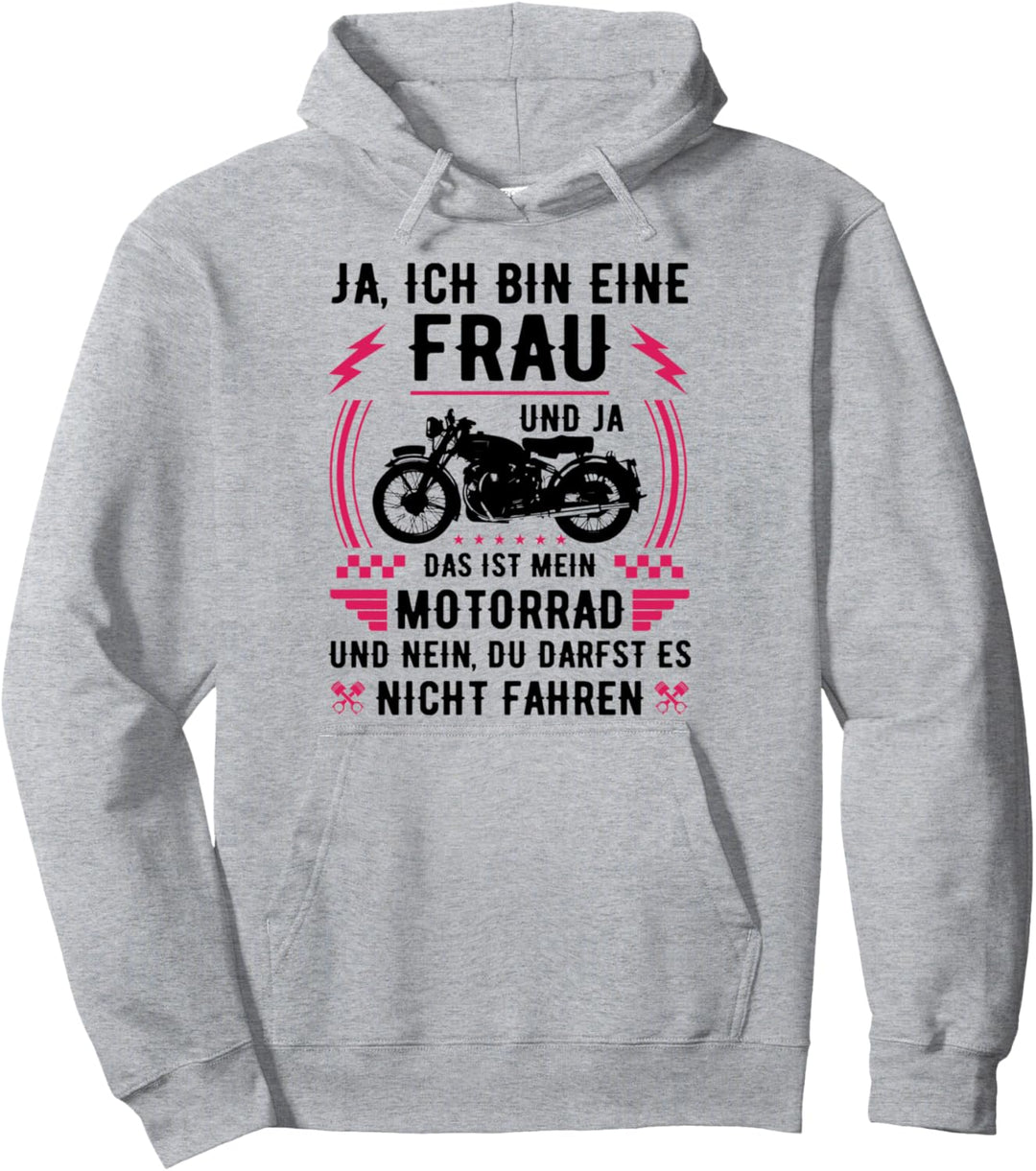 Motorradfahrerin Motorrad Bikerin Ja ich bin eine Frau Pullover Hoodie