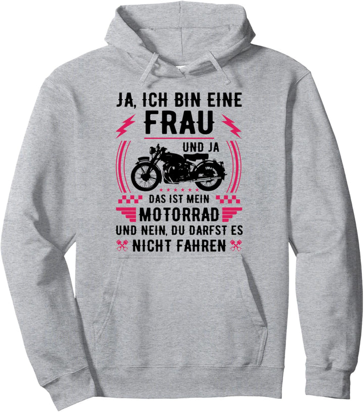 Motorradfahrerin Motorrad Bikerin Ja ich bin eine Frau Pullover Hoodie