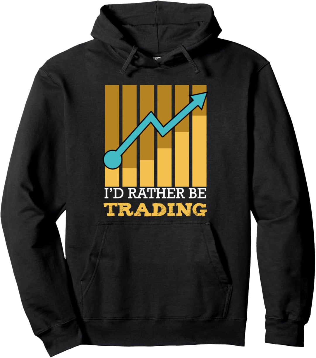I'd Rather Be Trading Trader Aktien Börse Finanzen Pullover Hoodie
