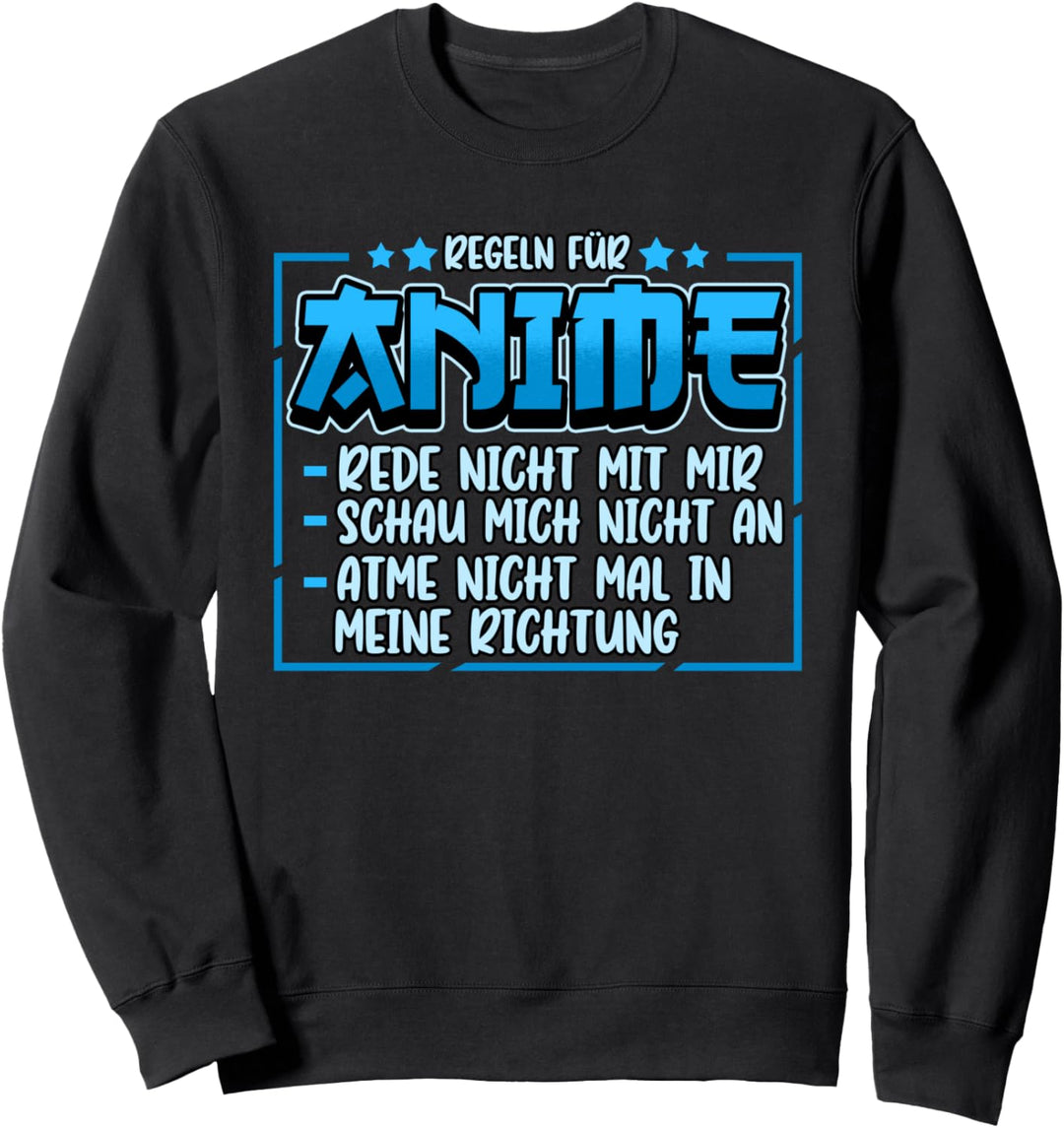 Anime Regeln Cosplay Weeb Otaku Spruch Geschenk Sweatshirt