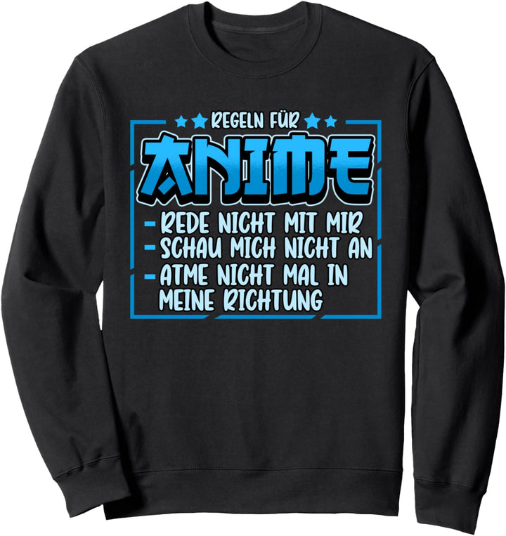 Anime Regeln Cosplay Weeb Otaku Spruch Geschenk Sweatshirt