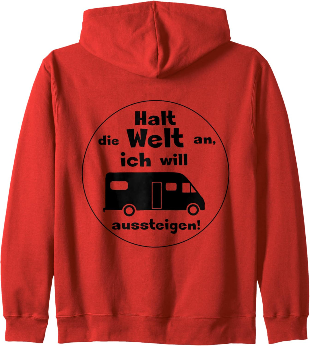 Wohnmobil Camping Spruch lustig Humor Spass Halt die Welt an Kapuzenjacke