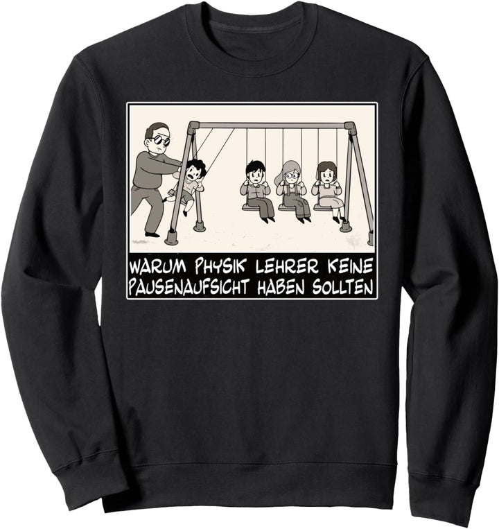Physiker Kinder Pausenaufsicht Kugelpendel Physik Lehrer Sweatshirt