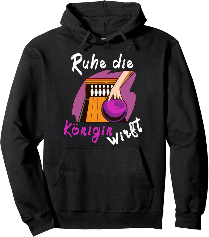 Ruhe die Königin wirft | Lustiges Bowling Pullover Hoodie