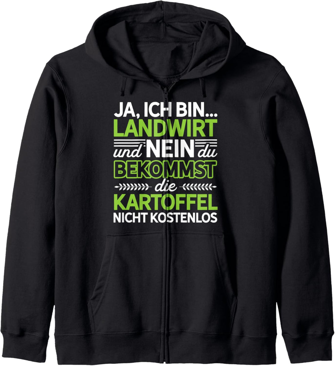 Ja Ich Bin Landwirt Und Nein Du Bekommst Die Kartoffel Nicht Kapuzenjacke