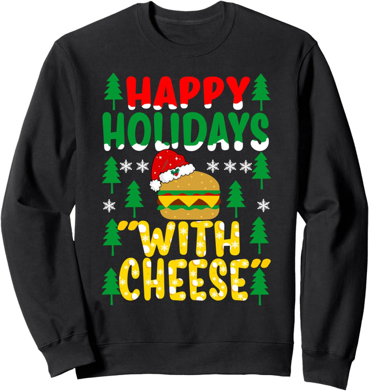 Frohe Feiertage mit Käse Tee Weihnachtsburger Geschenke Sweatshirt
