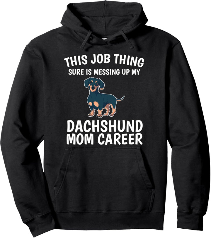 Damen Diese Job Sache Dackel Mama Geschenk Dackel Pullover Hoodie