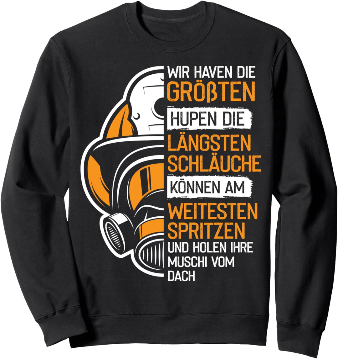 Lustiges Feuerwehr Spruch Geschenk für Feuerwehrmann u frau Sweatshirt
