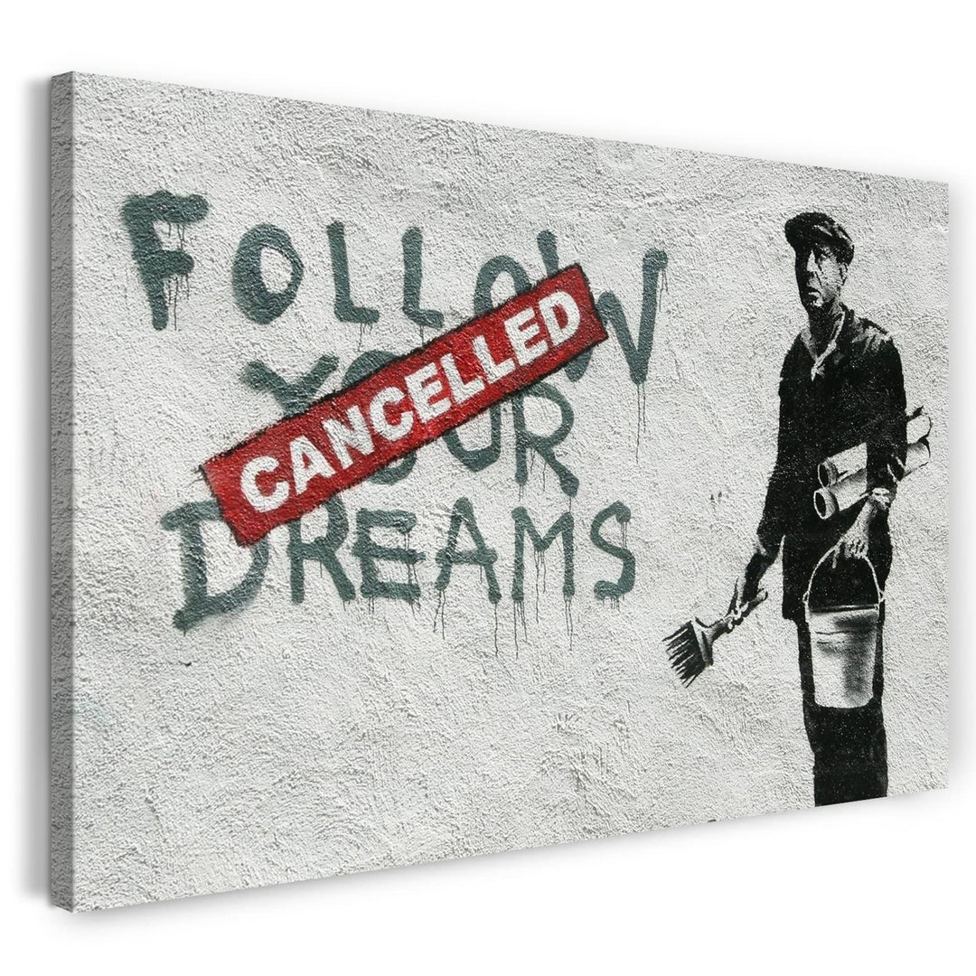 Leinwand (80x60cm): Banksy - Follow Your Dreams Cacelled Wand-Graffiti Street A 80x60 cm, 80x60 cm