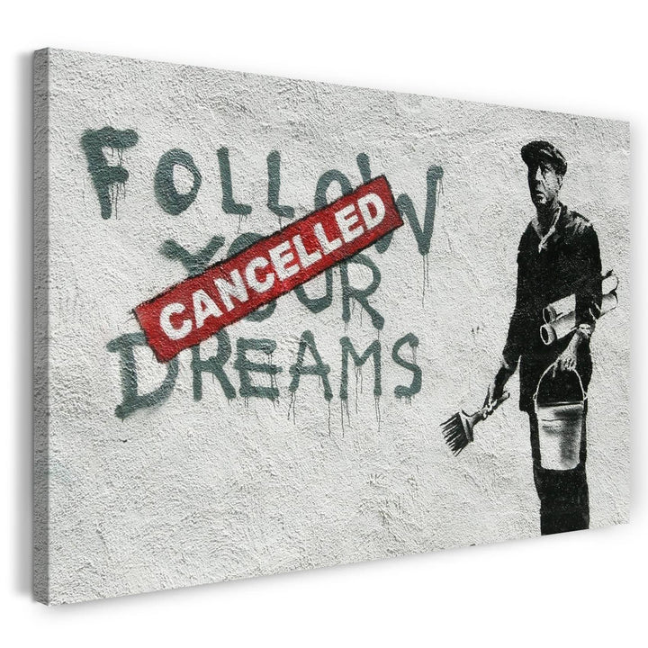 Leinwand (80x60cm): Banksy - Follow Your Dreams Cacelled Wand-Graffiti Street A 80x60 cm, 80x60 cm