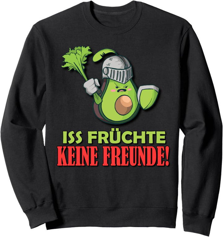 Veganer food Tierschutz - Iss Früchte keine Freunde! Sweatshirt