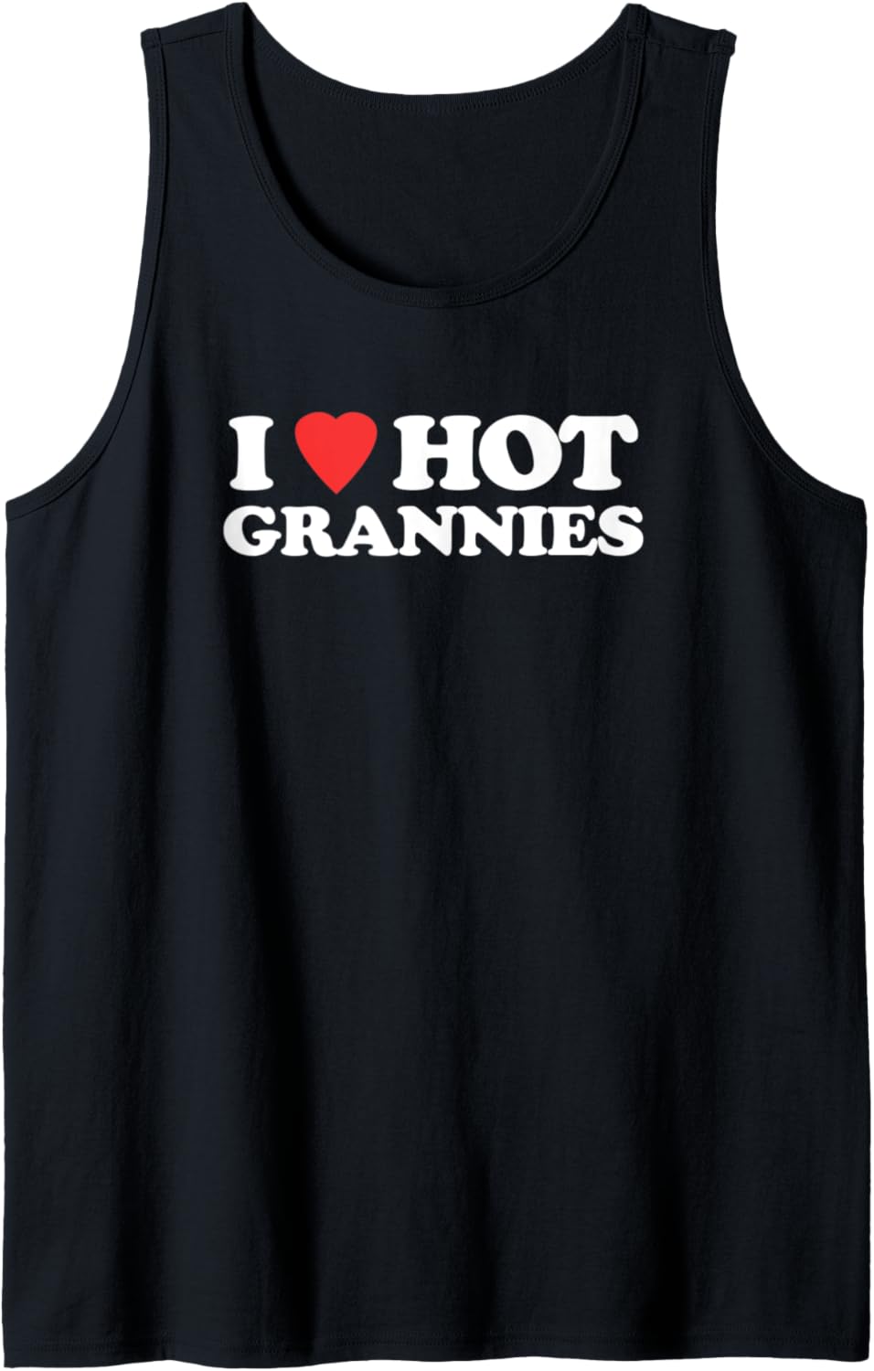I Love Hot Grannies T-Shirt GILF Granny lustiges Shirt für Herren Tank Top