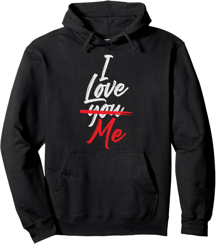 Lustiges Herz mit Aufschrift "I Love Me", phänomenales lustiges Herz Pullover Hoodie
