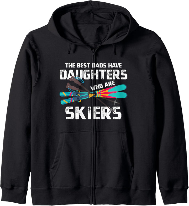 The Best Dads Have Daughters Who Are Skiers Kapuzenjacke