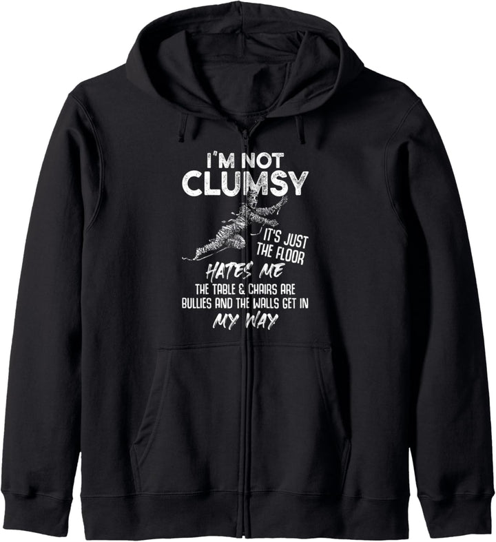 I'm Not Clumsy Funny Sarcastic Sayings Gift Kapuzenjacke
