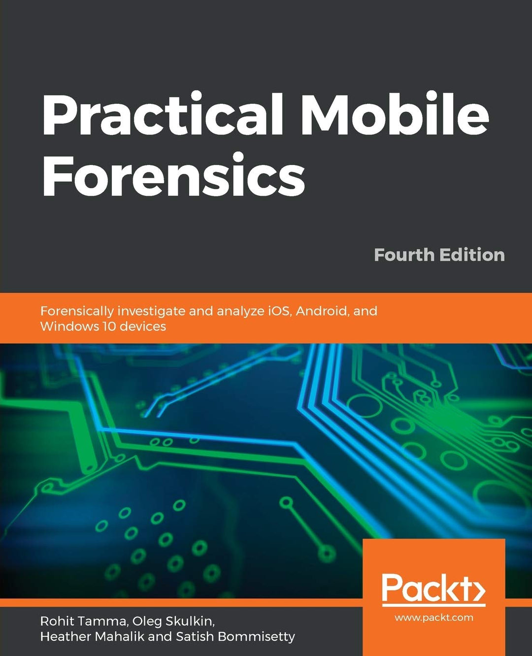 Practical Mobile Forensics - Fourth Edition, Taschenbuch
