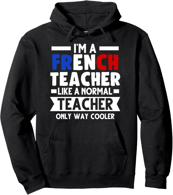 Ich bin ein Französisch-Lehrer Französisch Lehrer Pullover Hoodie
