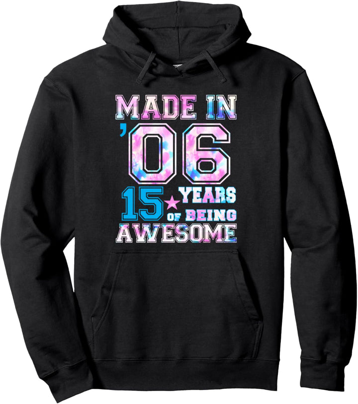 15 Years Old Girl Gifts For 15th Birthday Gift Born In 2006 Pullover Hoodie