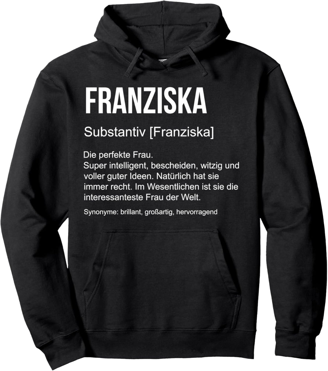 Vorname Definition Lustiges Namensgeschenk Franziska Pullover Hoodie