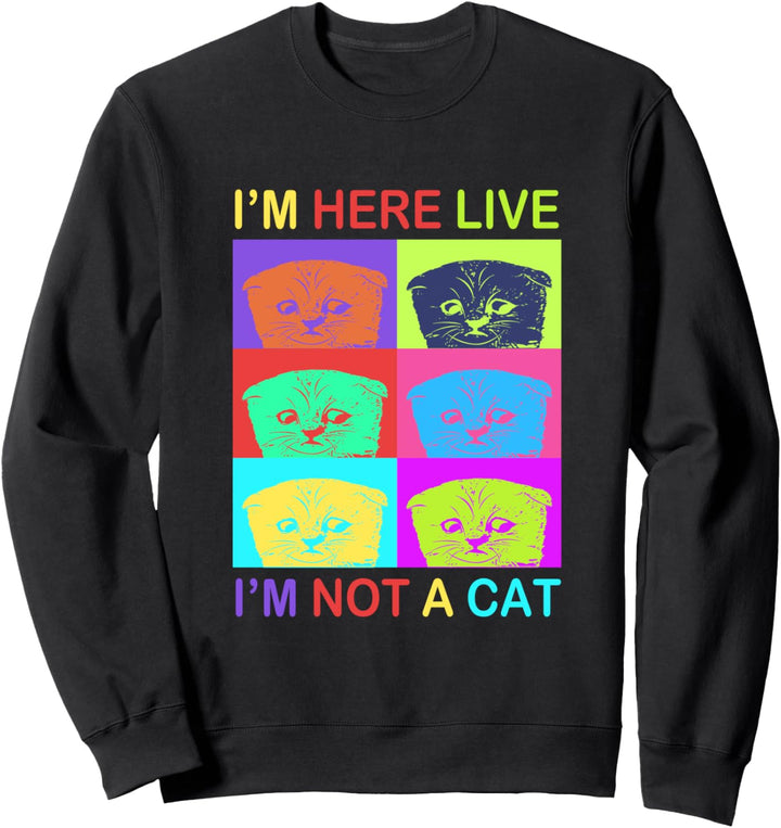 Lustig, ich bin hier Live Ich bin kein Cat Meme Zoom Humor Sweatshirt