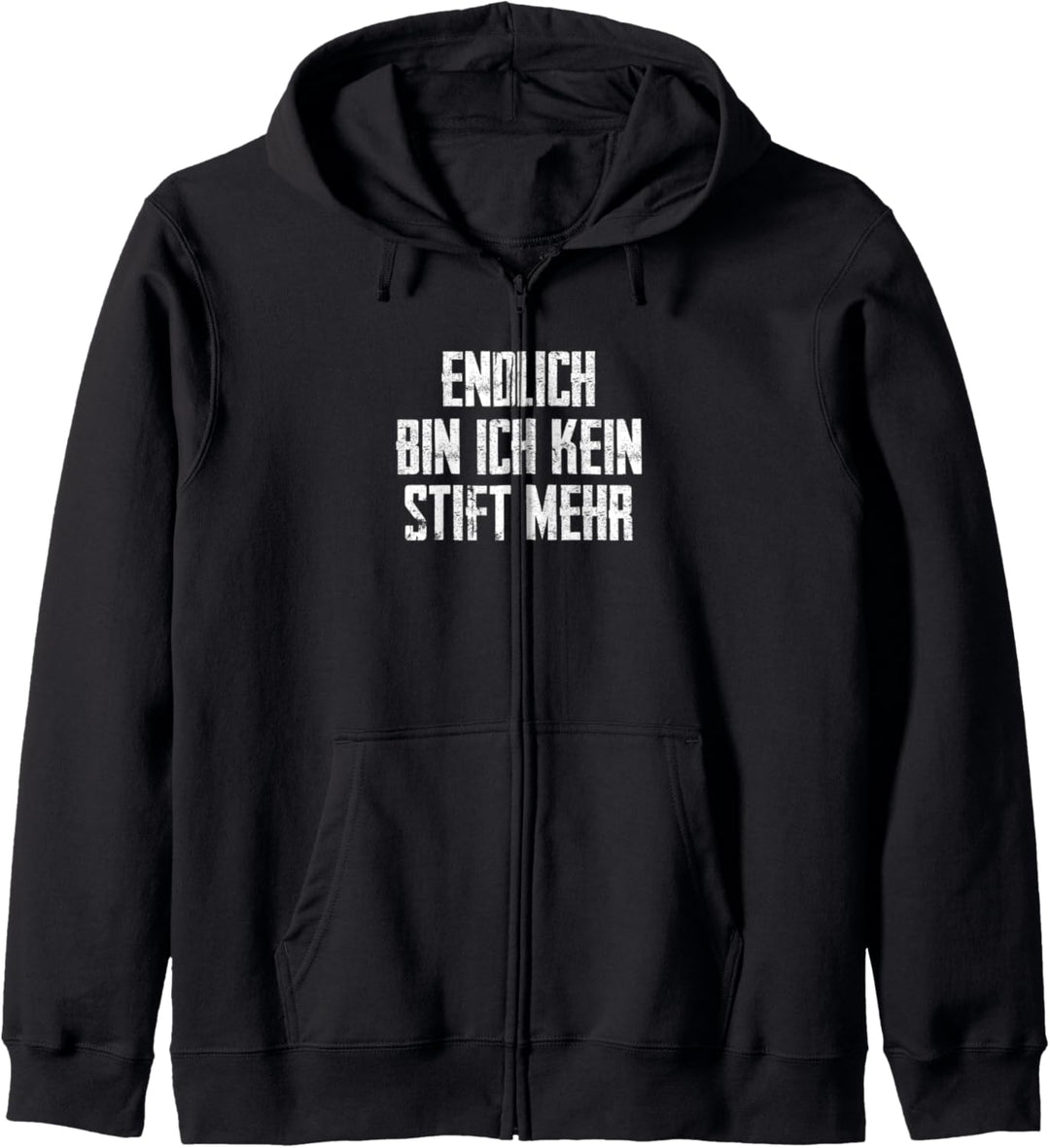 Endlich Bin Ich Kein Stift Mehr Lehrling Azubi Kapuzenjacke