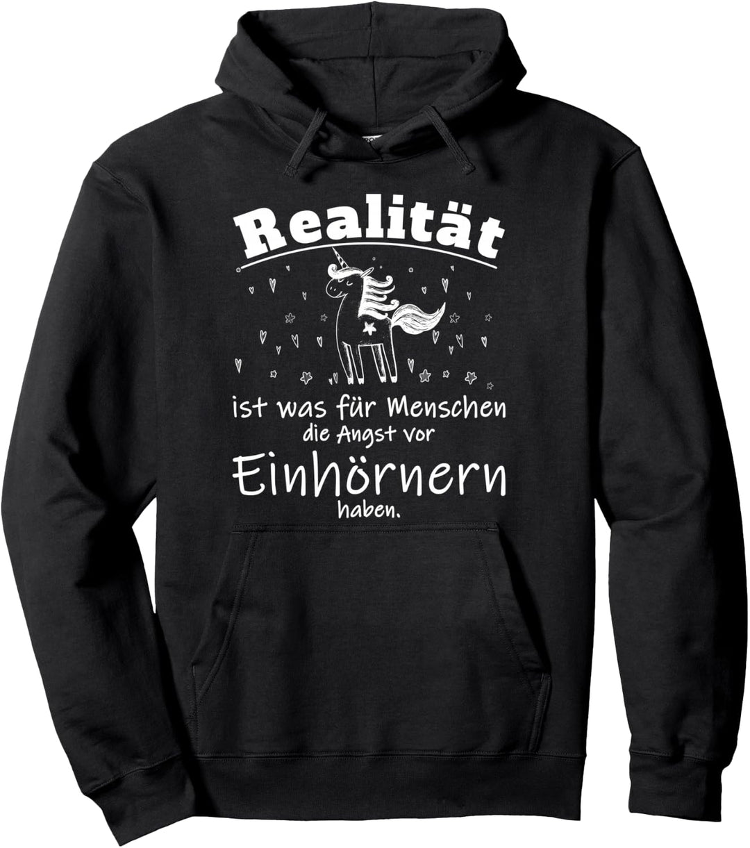 Realität ist für Menschen, lustiger Spruch mit Einhorn Pullover Hoodie