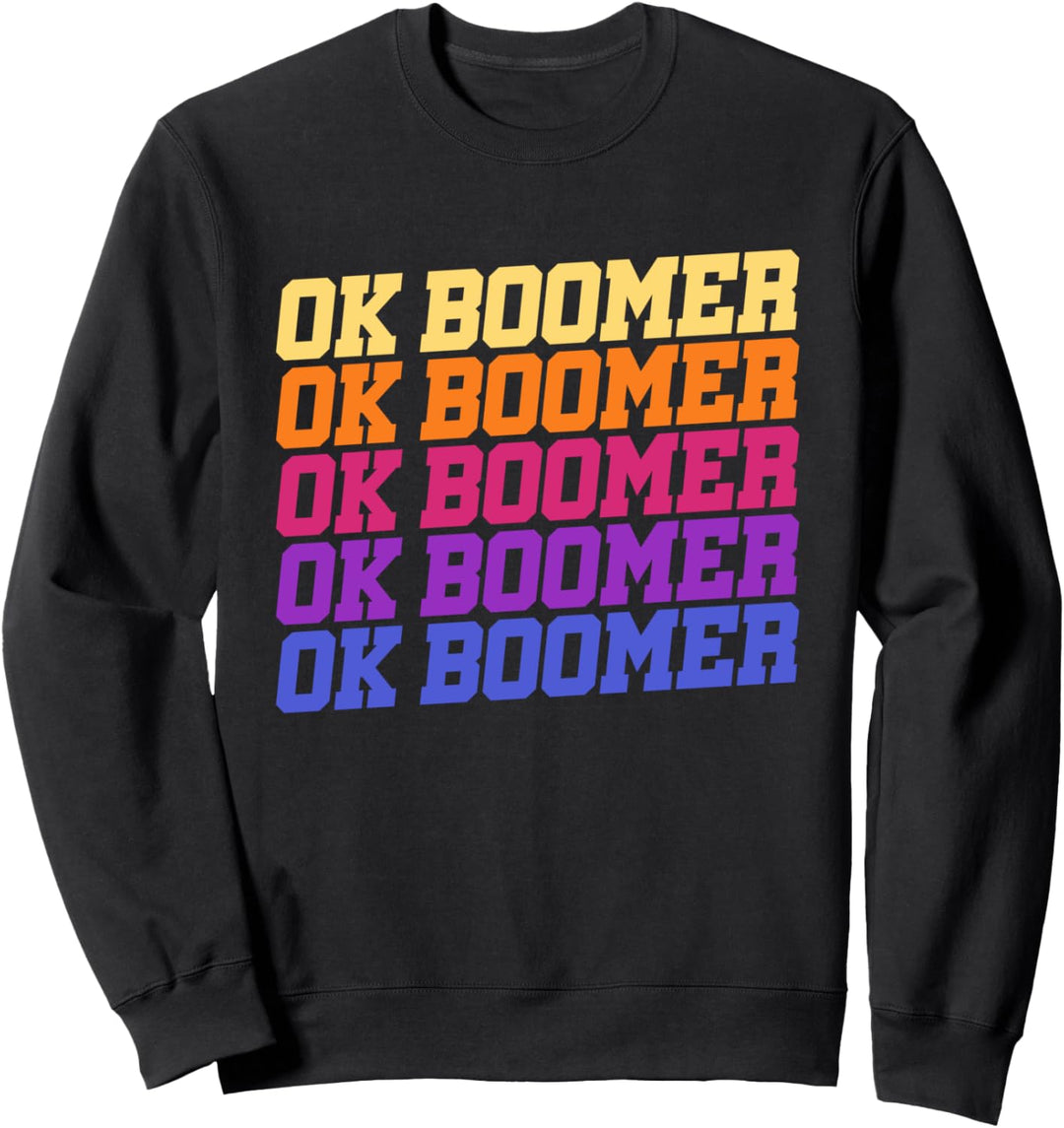 Ok Boomer Sweatshirt
