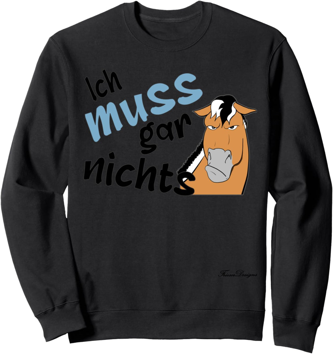 Ich muss gar nichts Lustiges Norwegisches Pferd böses Fjord Sweatshirt