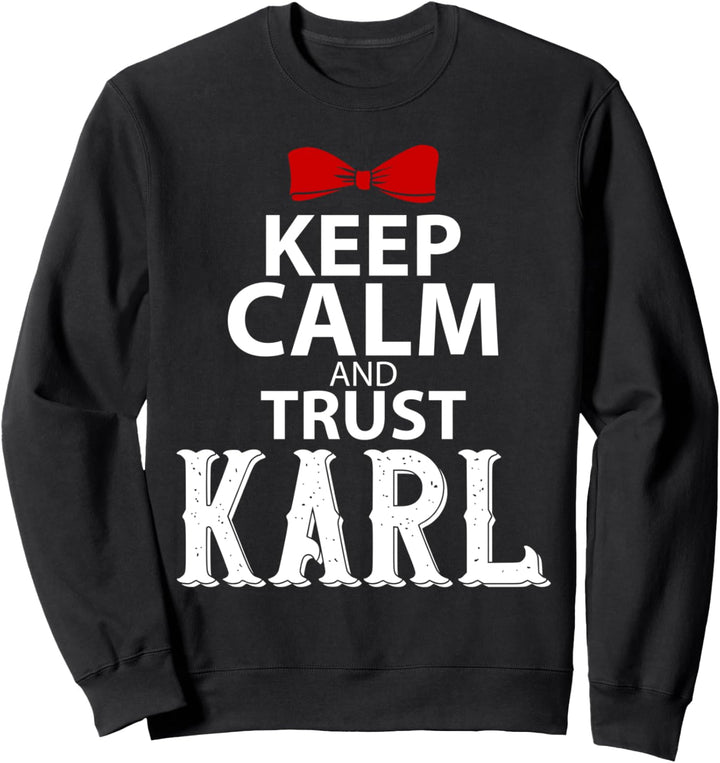 Team Lauterbach trust Karl | Beste Familie Nachname Sweatshirt