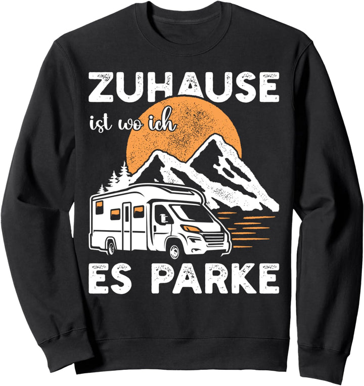 Camping, Wohnmobil, Natur, Spruch für Camper Sweatshirt