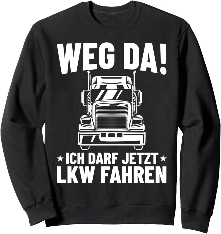 LKW Fahrer Sprüche Berufskraftfahrer Trucker LKWk Fahrer Sweatshirt