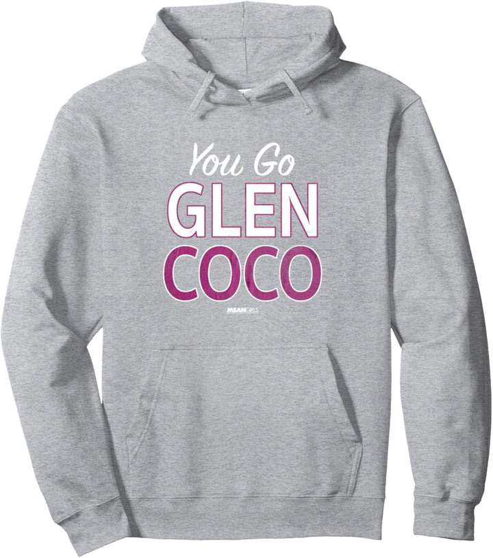 Mean Girls You Go Glen Coco Pullover Hoodie