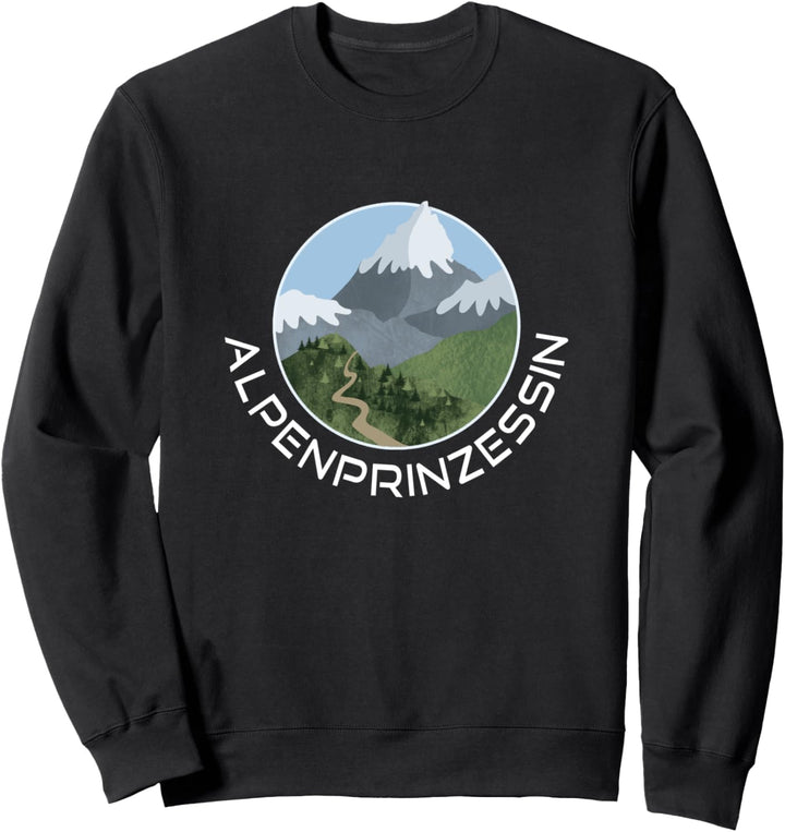 Alpenprinzessin Alpen Wandern Berge Trekking Ski Bergsteigen Sweatshirt