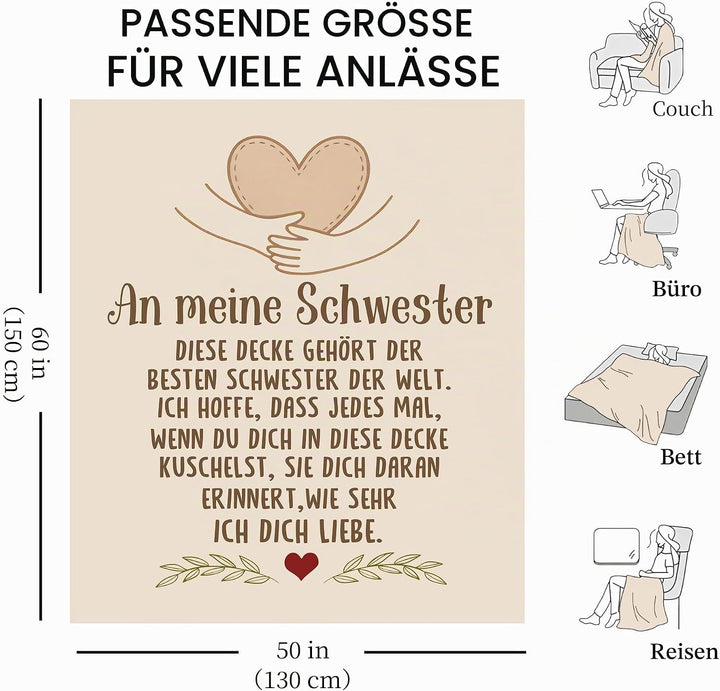 Amorea An Meine Schwester Ich hoffe DASS jedes Mal wenn du Dich in Diese Decke kuschelst sie Dich da