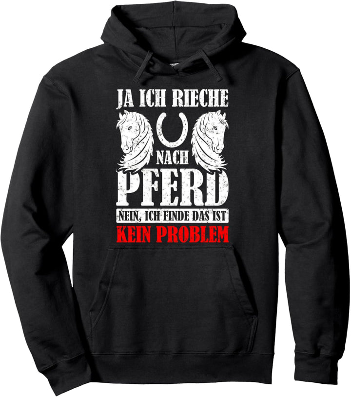 Reitersprüche Ja Ich Rieche Nach Pferd Pferde Geschenk Pullover Hoodie