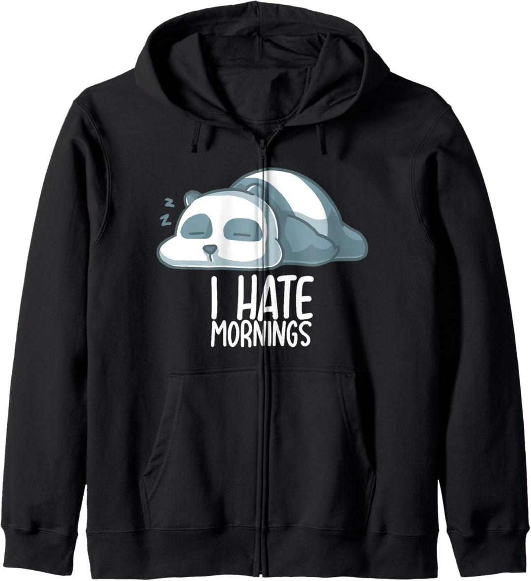 I Hate Mornings Schlafender Panda Schlaf Pandabär Schlafen Kapuzenjacke