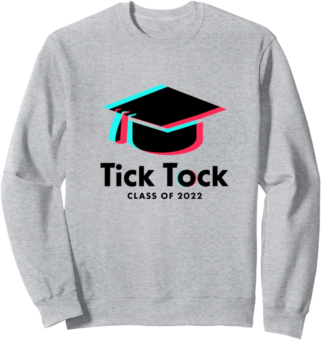 Tick Tock Lustige Klasse von 2022 Abschluss Sweatshirt
