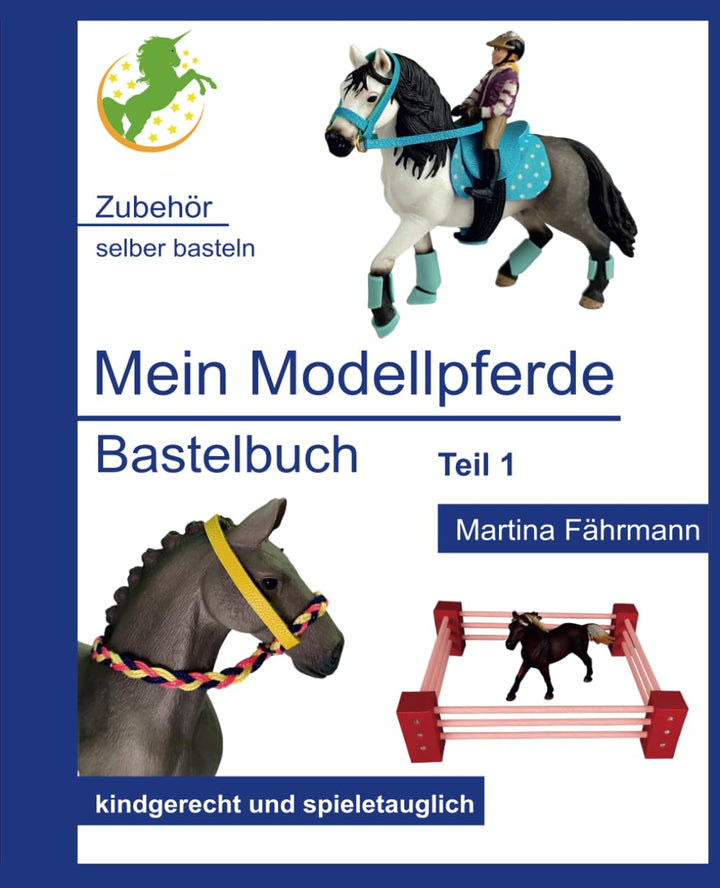Mein Modellpferde Bastelbuch: Zubehör selber basteln, Taschenbuch