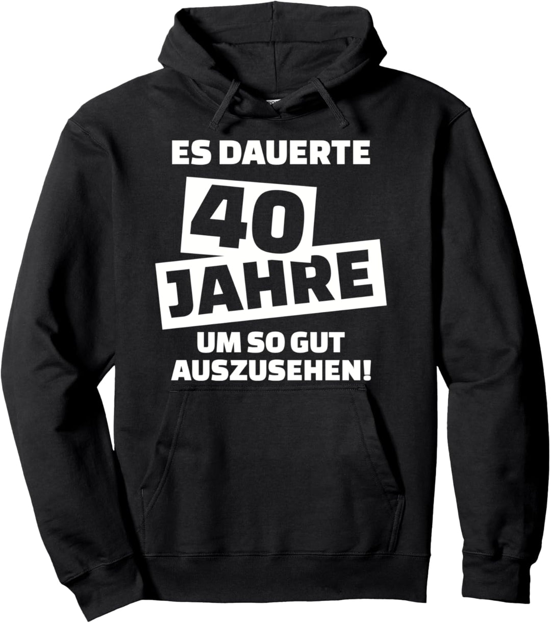 40. Geburtstag Pullover Hoodie
