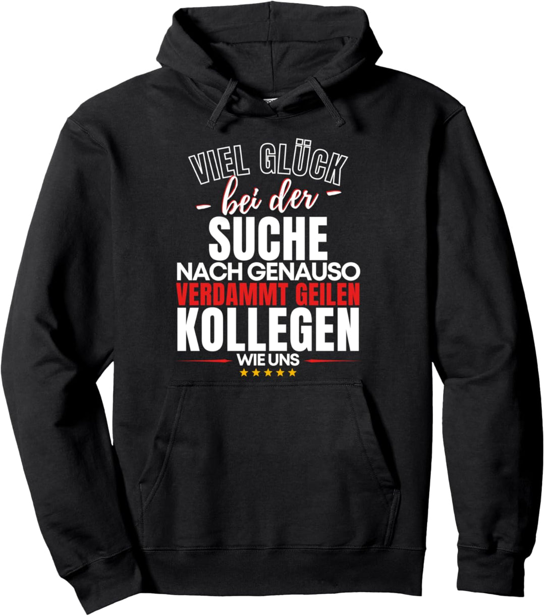 Neuer Job Lustiges Kollege Abschied Spruch Abschieds Pullover Hoodie