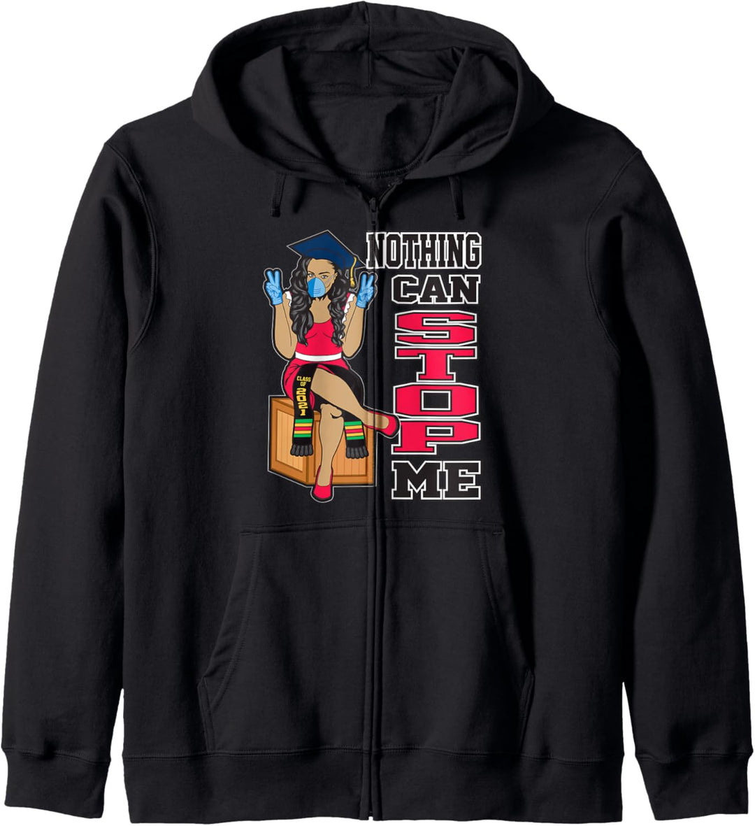 Nothing Can Stop Me Seniors Graduation Gifts Class of 2021 Kapuzenjacke