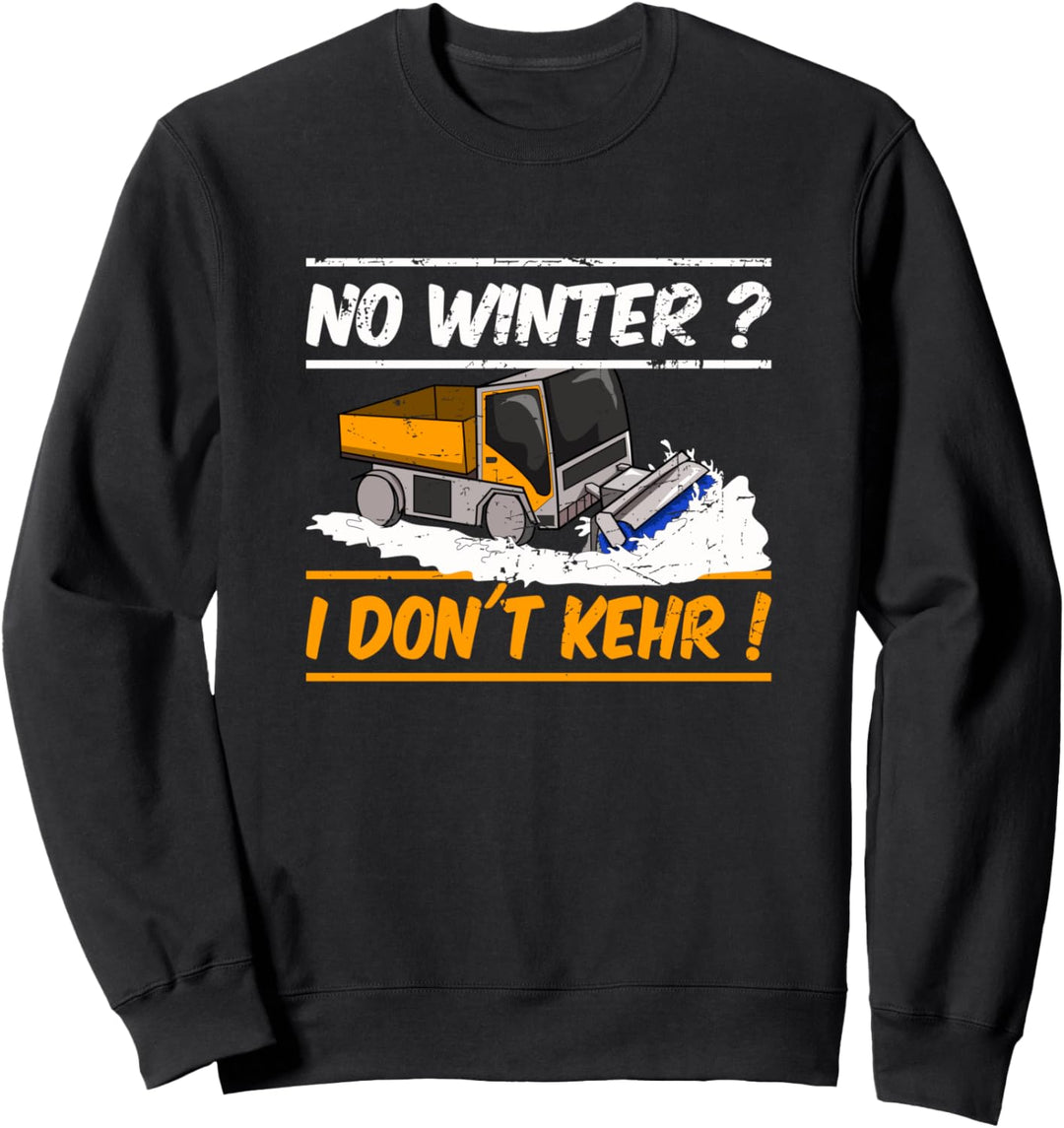 I DONT KEHR, Bauhof Schneefräse Schneepflug Winterdienst Sweatshirt