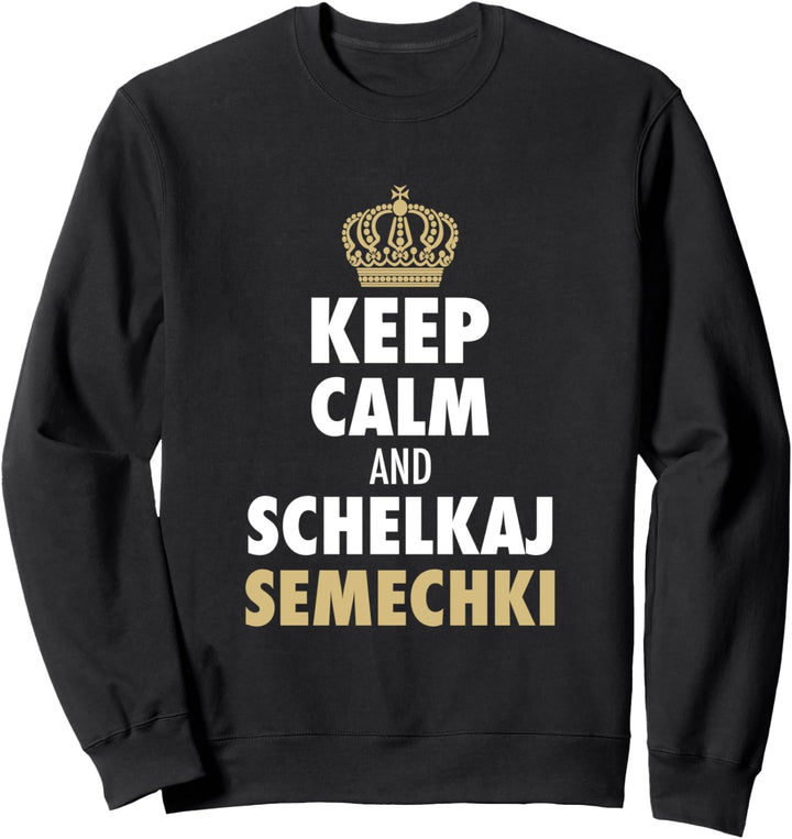Keep Calm Schelkaj Semechki Russland Semetschki Russisch Fun Sweatshirt