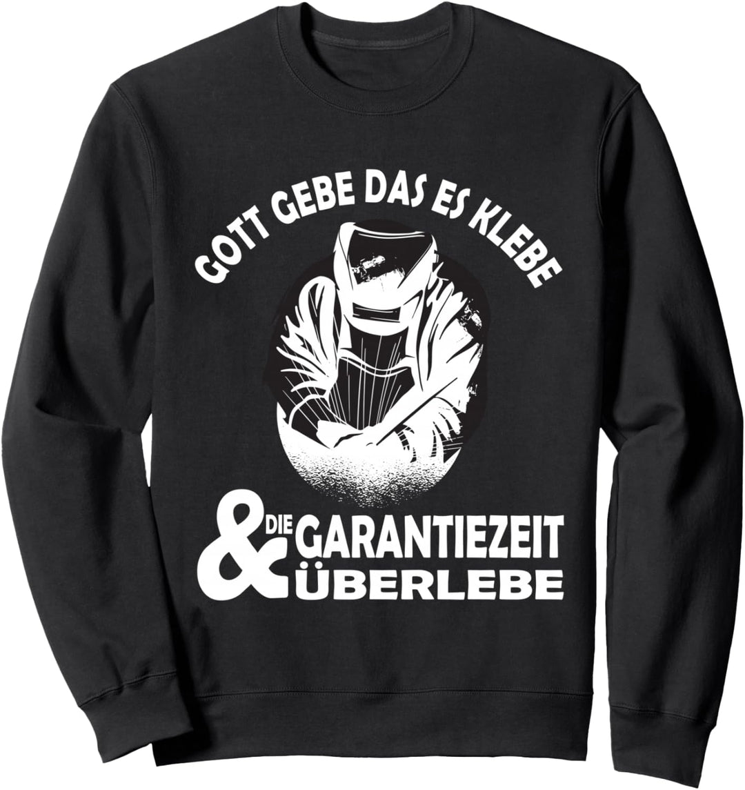 Metallbauer Schweisser Gott Schweisser Schlosser Stahlbau Sweatshirt