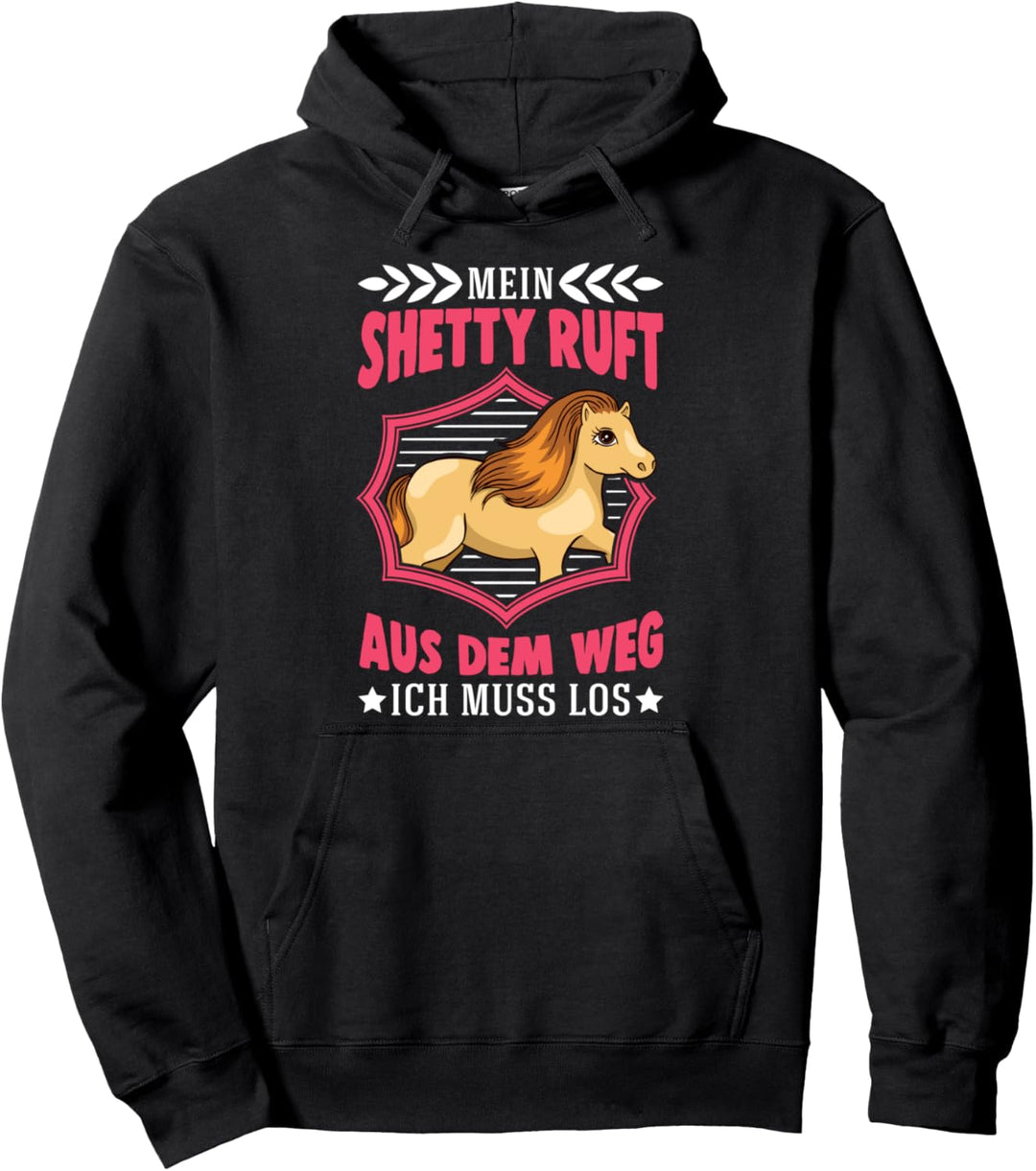 Mein Shetty ruft Shetland Pony Mädchen Shetlandpony Pullover Hoodie