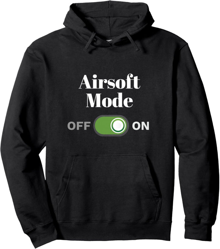 Airsofter Gift for Airsofters - Airsoft Mode On Pullover Hoodie