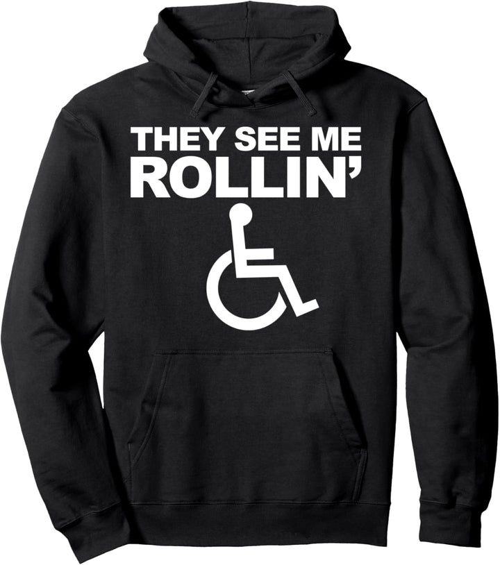 Funny Handicap They See me Rollin' Pullover Hoodie
